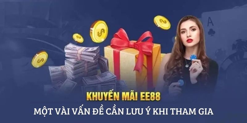 Những lưu ý và điều kiện cần biết khi nhận khuyến mãi EE88